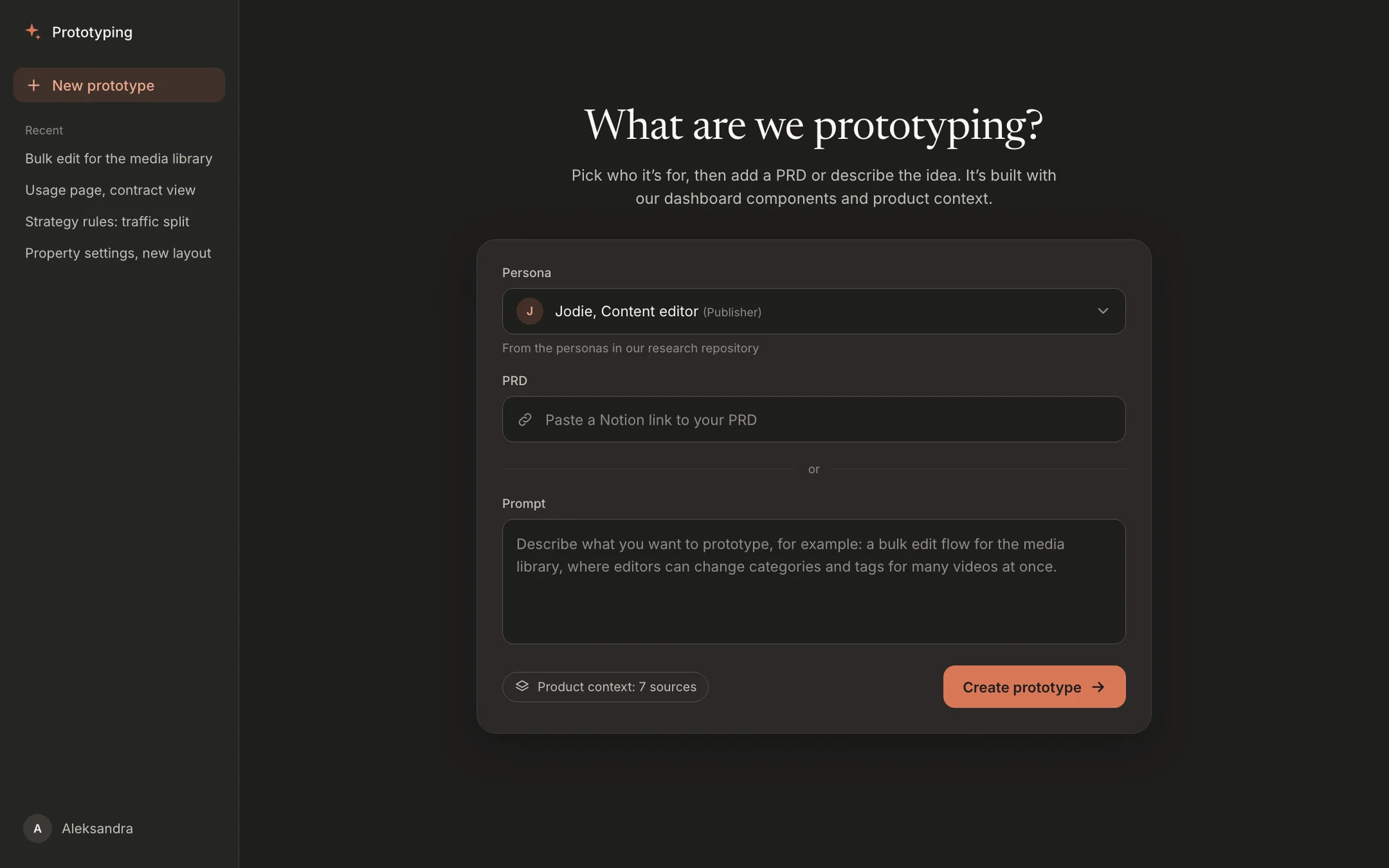 The entry screen of the prototyping platform, recreated, in dark mode. A sidebar lists recent prototypes. The main area asks what we are prototyping, with a persona field set to Jodie, Content editor (Publisher), a field for a Notion link to a PRD, a prompt text area as the alternative, a chip reading product context, 7 sources, and a Create prototype button.